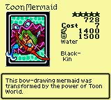Toon Mermaid — Monster (Water) [Black-Kin] — Level 5 — Cost 7 — ATK 1400 / DEF 1500 — This bow-drawing mermaid was transformed by the power of Toon World.