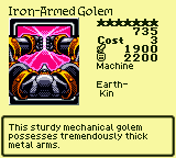Iron-Armed Golem — Monster (Machine) [Earth-Kin] — Level 7 — Cost 3 — ATK 1900 / DEF 2200 — This sturdy mechanical golem possesses tremendously thick metal arms.