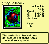 Sphere Bomb — Monster (Machine) [Fire-Kin] — Level 5 — Cost 5 — ATK 1400 / DEF 1400 — This metallic spherical bomb defeats its opponent with a tremendous explosion.