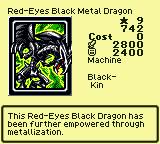 Red-Eyes Black Metal Dragon — Monster (Machine) [Black-Kin] — Level 9 — Cost 0 — ATK 2800 / DEF 2400 — This Red-Eyes Black Dragon has been further empowered through metallization.