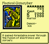 Magical Gigacyber — Monster (Warrior) [Demon-Kin] — Level 7 — Cost 3 — ATK 2200 / DEF 1200 — It gained formidable power through the fusion of electronics and sorcery.