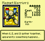 Magnet Warrior β — Monster (Stone) [Earth-Kin] — Level 5 — Cost 26 — ATK 1700 / DEF 1600 — When α, β, and γ gather together, apparently something happens...
