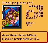 Black Magician Girl — Effect Monster (Magician) [Black-Kin] — Level 6 — Cost 91 — ATK 2000 / DEF 1700 — Gains 1 level for each Black Magician in your hand, up to 2.