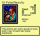 Ill-Fated Beauty — Monster (Magician) [White-Kin] — Level 1 — Cost 10 — ATK 0 / DEF 100 — This pitiful girl sells goods in town every day to earn her living expenses.