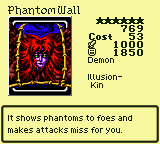 Phantom Wall — Monster (Demon) [Illusion-Kin] — Level 6 — Cost 53 — ATK 1000 / DEF 1850 — It shows phantoms to foes and makes attacks miss for you.