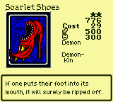 Scarlet Shoes — Monster (Demon) [Demon-Kin] — Level 2 — Cost 29 — ATK 500 / DEF 300 — If one puts their foot into its mouth, it will surely be ripped off.