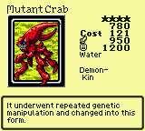 Mutant Crab — Monster (Water) [Demon-Kin] — Level 4 — Cost 121 — ATK 950 / DEF 1200 — It underwent repeated genetic manipulation and changed into this form.