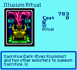 Illusion Ritual — Ritual (Ritual) — Cost 0 — Sacrifice Dark-Eyes Illusionist and two other monsters to summon Sacrifice. ※