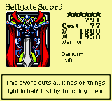 Hellgate Sword — Monster (Warrior) [Demon-Kin] — Level 6 — Cost 77 — ATK 1800 / DEF 1950 — This sword cuts all kinds of things right in half just by touching them.