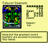 Talwar Daemon — Monster (Demon) [Demon-Kin] — Level 7 — Cost 16 — ATK 2400 / DEF 2150 — None but the greatest sword masters are allowed to possess this talwar.