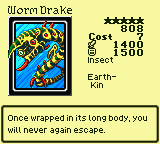 Worm Drake — Monster (Insect) [Earth-Kin] — Level 5 — Cost 7 — ATK 1400 / DEF 1500 — Once wrapped in its long body, you will never again escape.