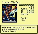 Buster Blader — Monster (Warrior) [Earth-Kin] — Level 8 — Cost 41 — ATK 2600 / DEF 2300 — This legendary warrior specializes in the extermination of Dragon-types.