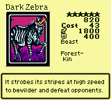 Dark Zebra — Monster (Beast) [Forest-Kin] — Level 6 — Cost 43 — ATK 1800 / DEF 400 — It strobes its stripes at high speed to bewilder and defeat opponents.