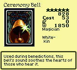 Ceremony Bell — Monster (Magician) [White-Kin] — Level 6 — Cost 53 — ATK 0 / DEF 1850 — Used during benedictions, this bell's sound soothes the hearts of those who hear it.