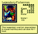 Legendary Fisherman — Monster (Water) [Water-Kin] — Level 6 — Cost 53 — ATK 1850 / DEF 1600 — This legendary warrior specializes in ocean hunting and can dive for 1 hour.