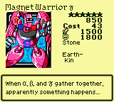 Magnet Warrior γ — Monster (Stone) [Earth-Kin] — Level 6 — Cost 43 — ATK 1500 / DEF 1800 — When α, β, and γ gather together, apparently something happens...
