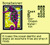 Boneheimer — Monster (Sea-Dragon) [Water-Kin] — Level 3 — Cost 65 — ATK 850 / DEF 400 — It roams the ocean depths and drains all moisture from any prey it finds.