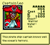 Captain Leo — Monster (Beast-Warrior) [Water-Kin] — Level 5 — Cost 14 — ATK 700 / DEF 1600 — This pirate ship captain knows well the ocean's terrors.