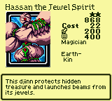 Hassan the Jewel Spirit — Monster (Magician) [Earth-Kin] — Level 2 — Cost 22 — ATK 200 / DEF 400 — This djinn protects hidden treasure and launches beams from its jewels.