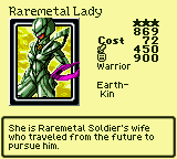 Raremetal Lady — Monster (Warrior) [Earth-Kin] — Level 3 — Cost 72 — ATK 450 / DEF 900 — She is Raremetal Soldier's wife who traveled from the future to pursue him.