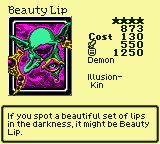 Beauty Lip — Monster (Demon) [Illusion-Kin] — Level 4 — Cost 130 — ATK 550 / DEF 1250 — If you spot a beautiful set of lips in the darkness, it might be Beauty Lip.