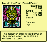 Melkid the Four-Faced Beast — Monster (Beast) [Demon-Kin] — Level 5 — Cost 7 — ATK 1500 / DEF 1200 — This monster alternates between four faces, each unleashing a different attack.