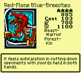 Red-Mane Blue-Breeches — Monster (Beast-Warrior) [Forest-Kin] — Level 4 — Cost 103 — ATK 700 / DEF 1100 — It feels exhilaration in cutting down opponents with swords held in both hands.