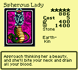 Spherous Lady — Monster (Stone) [Earth-Kin] — Level 5 — Cost 5 — ATK 400 / DEF 1400 — Approach thinking her a beauty, and she'll bite your neck and drain all your blood.