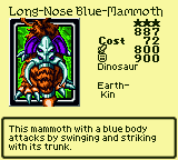 Long-Nose Blue-Mammoth — Monster (Dinosaur) [Earth-Kin] — Level 3 — Cost 72 — ATK 800 / DEF 900 — This mammoth with a blue body attacks by swinging and striking with its trunk.