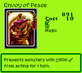 Envoy of Peace — Magic (Magic) — Cost 10 — Prevents monsters with ≥1500 ⚔ from acting for 1 turn.