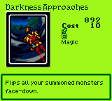 Darkness Approaches — Magic (Magic) — Cost 10 — Flips all your summoned monsters face-down.