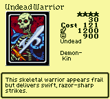 Undead Warrior — Undead [Demon-Kin] — Level 4 — Cost 121 — ATK 1200 / DEF 900 — This skeletal warrior appears frail but delivers swift, razor-sharp strikes.
