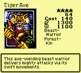 Tiger Axe — Beast-Warrior [Forest-Kin] — Level 4 — Cost 140 — ATK 1300 / DEF 1100 — This axe-wielding beast warrior delivers mighty attacks via its swift movements.