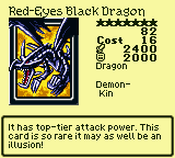 Red-Eyes Black Dragon — Dragon [Demon-Kin] — Level 7 — Cost 16 — ATK 2400 / DEF 2000 — It has top-tier attack power. This card is so rare it may as well be an illusion!