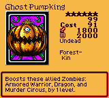 Ghost Pumpking — Undead [Forest-Kin] — Level 6 — Cost 91 — ATK 1800 / DEF 2000 — Boosts these allied Zombies: Armored Warrior, Dragon, and Murder Circus, by 1 level.