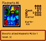 Magnets #1 — Effect Monster (Warrior) [Earth-Kin] — Level 3 — Cost 87 — ATK 1000 / DEF 500 — Boosts allied Magnets #2 by 1 level. ※