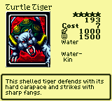 Turtle Tiger — Water [Water-Kin] — Level 5 — Cost 7 — ATK 1000 / DEF 1500 — This shelled tiger defends with its hard carapace and strikes with sharp fangs.