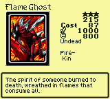 Flame Ghost — Undead [Fire-Kin] — Level 3 — Cost 87 — ATK 1000 / DEF 800 — The spirit of someone burned to death, wreathed in flames that consume all.