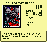 Black Daemon Dragon — Dragon [Demon-Kin] — Level 10 — Cost 3 — ATK 3200 / DEF 2500 — This ultra-rare demon dragon is born from fusing a rare demon with a dragon.