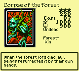 Corpse of the Forest — Undead [Forest-Kin] — Level 3 — Cost 87 — ATK 1000 / DEF 900 — When the forest lord died, evil beings resurrected it by their own hands.