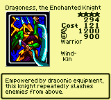 Dragoness, the Enchanted Knight — Warrior [Wind-Kin] — Level 4 — Cost 121 — ATK 1200 / DEF 900 — Empowered by draconic equipment, this knight repeatedly slashes enemies from above.