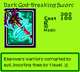 Dark God-Breaking Sword — Magic (Magic) — Cost 100 — Empowers warriors corrupted by evil, boosting them by 1 level. ※