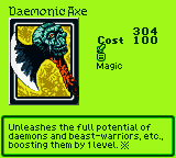 Daemonic Axe — Magic (Magic) — Cost 100 — Unleashes the full potential of daemons and beast-warriors, etc., boosting them by 1 level. ※