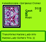 Kaleidoscope · Gorgeous Clones — Magic (Magic) — Cost 2 — Transforms Harpie Lady into Harpie Lady Sisters Trio. ※