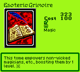 Esoteric Grimoire — Magic (Magic) — Cost 100 — This tome empowers non-wicked magicians, etc., boosting them by 1 level. ※