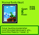 Rising Body Heat — Magic (Magic) — Cost 100 — Solar heating invigorates cold-blooded dinosaurs, etc., boosting them by 1 level. ※