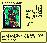 Chaos Soldier — Monster (Warrior) [Godly-Kin] — Level 9 — Cost 255 — ATK 3000 / DEF 2500 — This strongest of warriors' power matches that of the Blue-Eyes White Dragon.