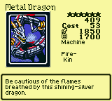 Metal Dragon — Machine [Fire-Kin] — Level 6 — Cost 53 — ATK 1850 / DEF 1700 — Be cautious of the flames breathed by this shining-silver dragon.