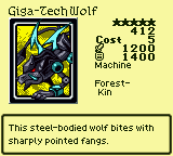 Giga-Tech Wolf — Machine [Forest-Kin] — Level 5 — Cost 5 — ATK 1200 / DEF 1400 — This steel-bodied wolf bites with sharply pointed fangs.