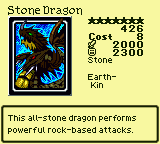 Stone Dragon — Stone [Earth-Kin] — Level 7 — Cost 8 — ATK 2000 / DEF 2300 — This all-stone dragon performs powerful rock-based attacks.